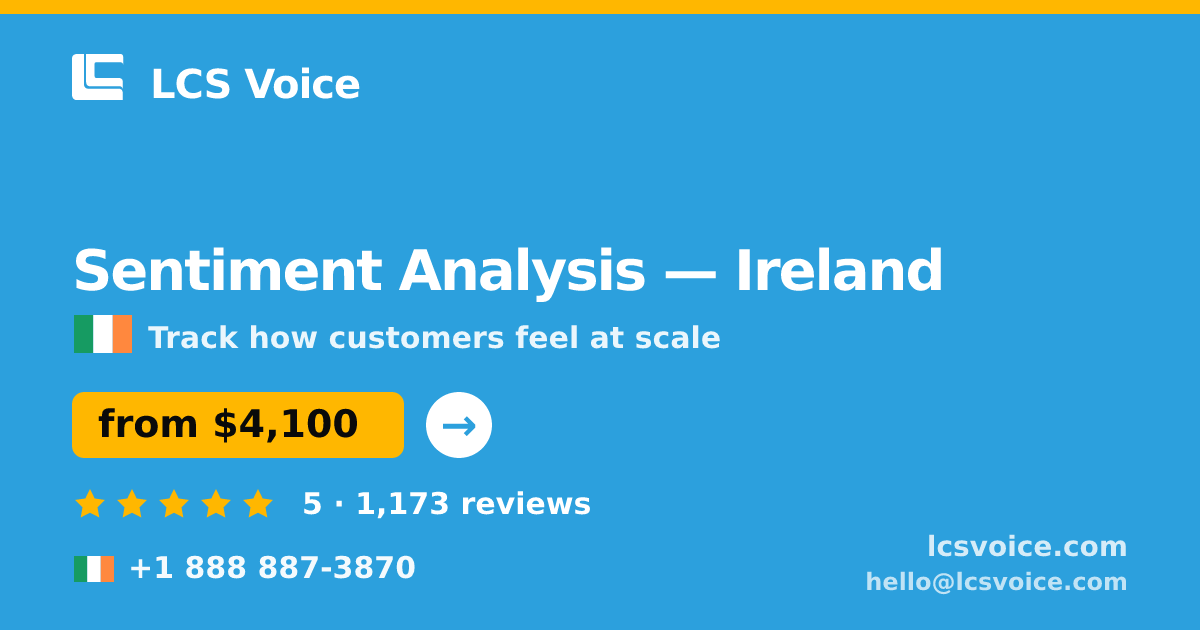 Sentiment Analysis in Galway — from $5,500, rated 4.5/5 by 2906 clients. LCS Voice.