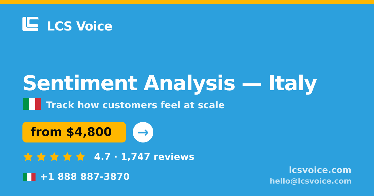 Sentiment Analysis in Italy — from $4,800, rated 4.7/5 by 1747 clients. LCS Voice.