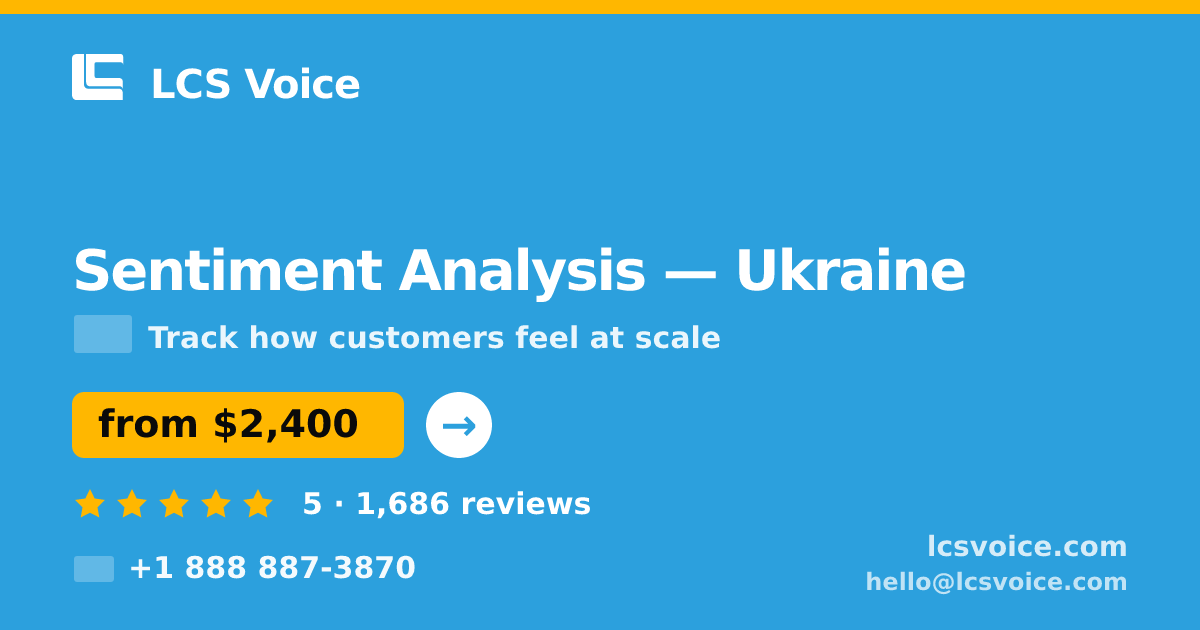 Sentiment Analysis in Ukraine — from $2,400, rated 5/5 by 1686 clients. LCS Voice.