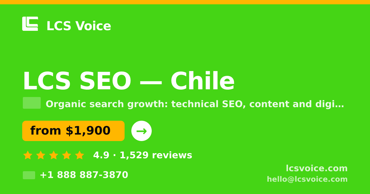 LCS SEO in Chile — from $1,900/mo, rated 4.9/5 by 1529 clients. LCS Voice.