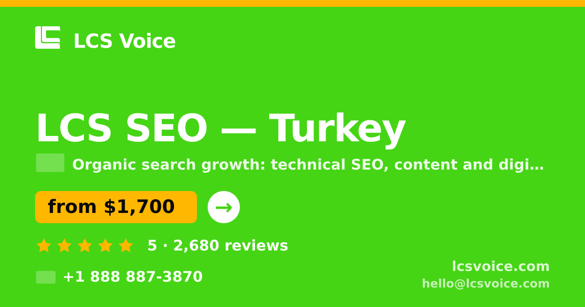 LCS SEO in Turkey — from $1,700/mo, rated 5/5 by 2680 clients. LCS Voice.