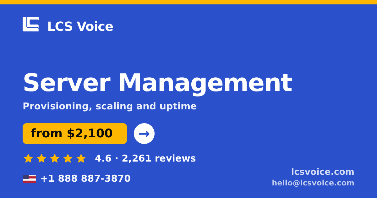 Server Management in the USA — from $2,100/mo, rated 4.6/5 by 2261 clients. LCS Voice.