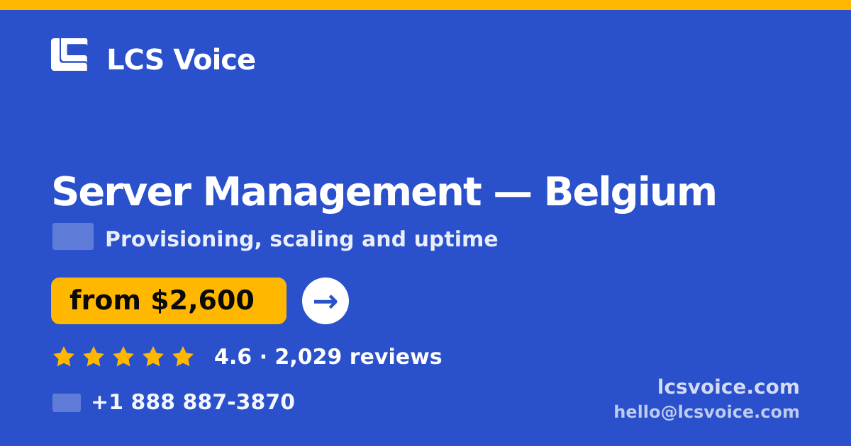 Server Management in Antwerp — from $3,000/mo, rated 4.7/5 by 1960 clients. LCS Voice.