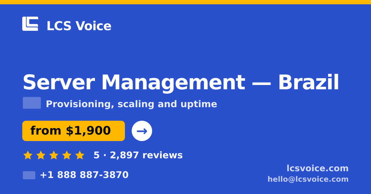 Server Management in Brasília — from $1,200/mo, rated 4.7/5 by 2749 clients. LCS Voice.