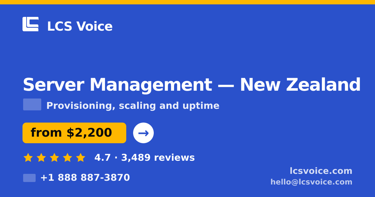 Server Management in New Zealand — from $2,200/mo, rated 4.7/5 by 3489 clients. LCS Voice.
