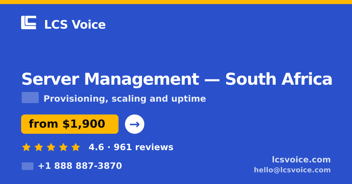 Server Management in Durban — from $1,300/mo, rated 4.6/5 by 743 clients. LCS Voice.