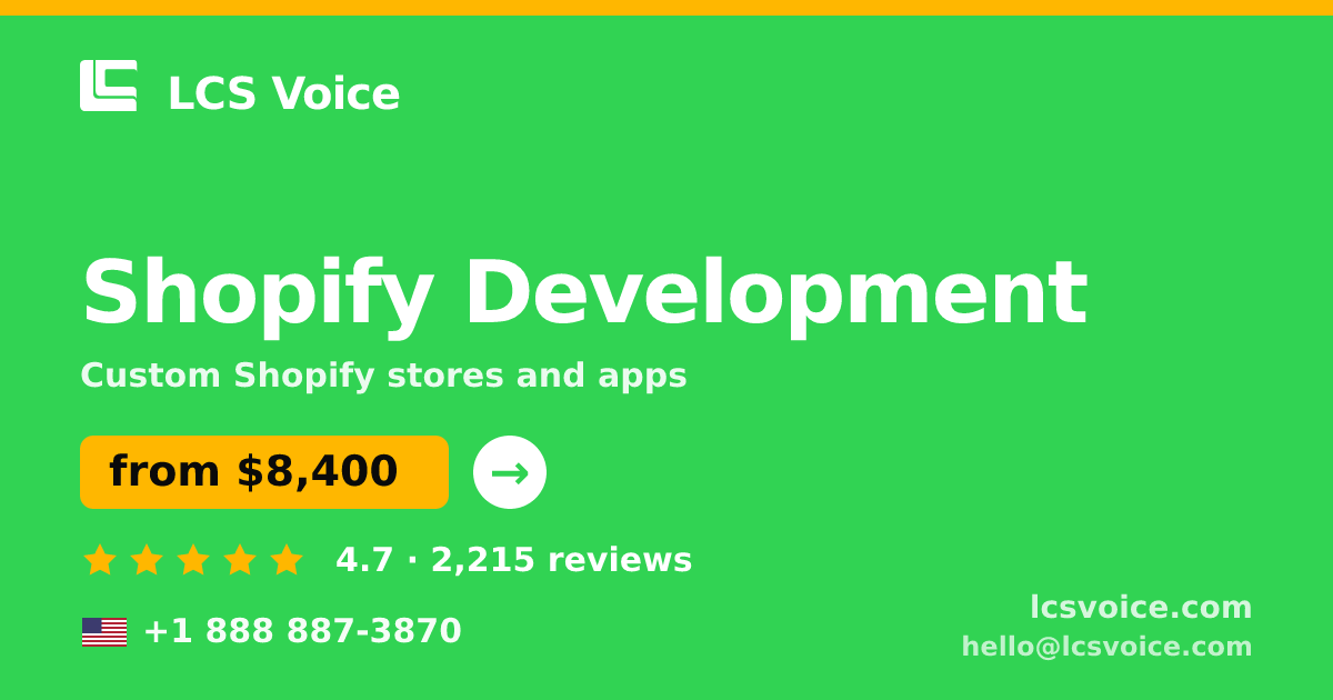 Shopify Development in the USA — from $8,400, rated 4.7/5 by 2215 clients. LCS Voice.
