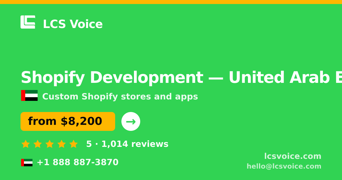 Shopify Development in United Arab Emirates — from $8,200, rated 5/5 by 1014 clients. LCS Voice.