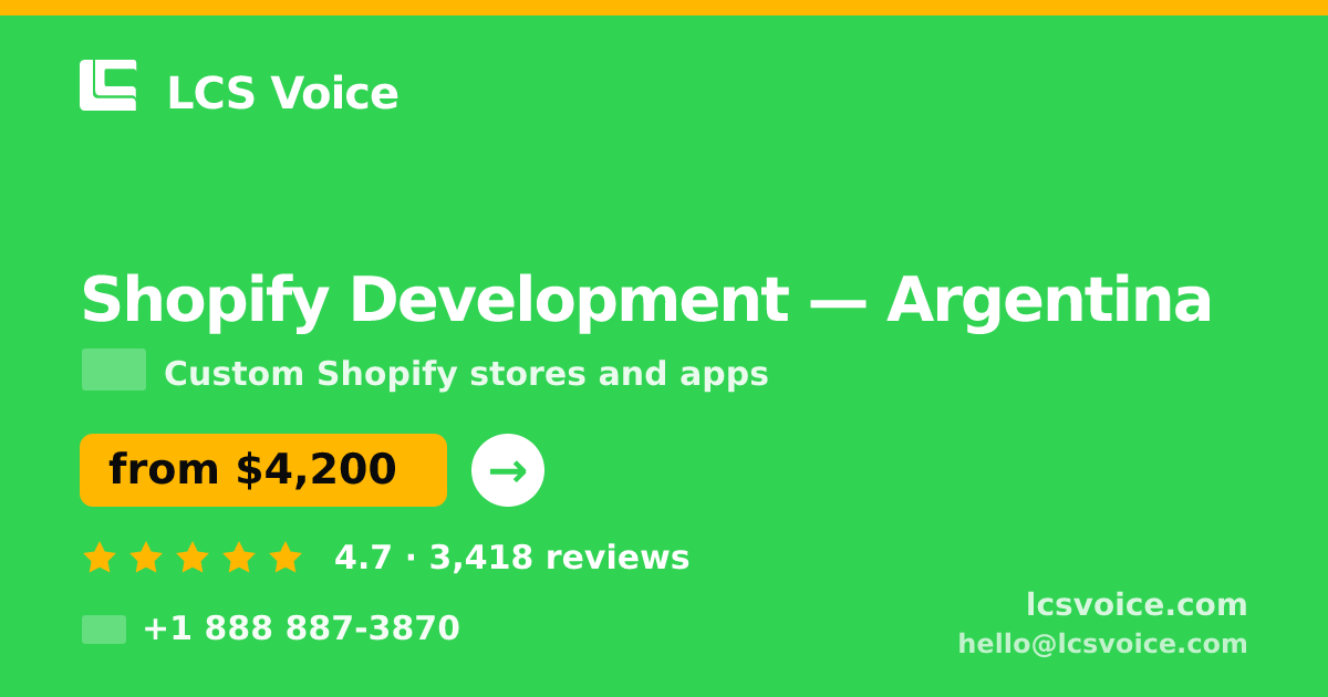 Shopify Development in Argentina — from $4,200, rated 4.7/5 by 3418 clients. LCS Voice.
