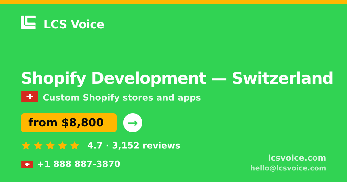Shopify Development in Switzerland — from $8,800, rated 4.7/5 by 3152 clients. LCS Voice.