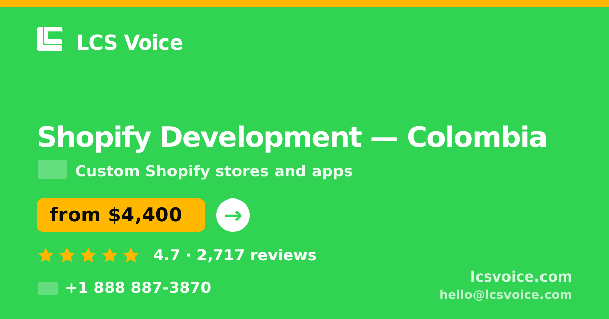 Shopify Development in Colombia — from $4,400, rated 4.7/5 by 2717 clients. LCS Voice.
