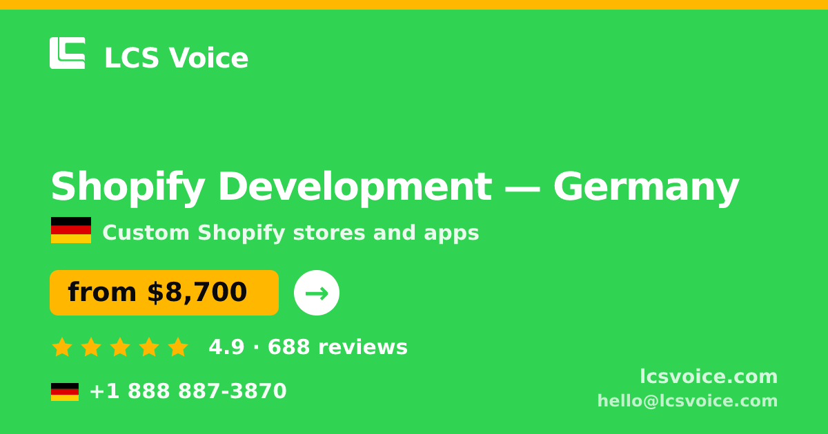 Shopify Development in Germany — from $8,700, rated 4.9/5 by 688 clients. LCS Voice.