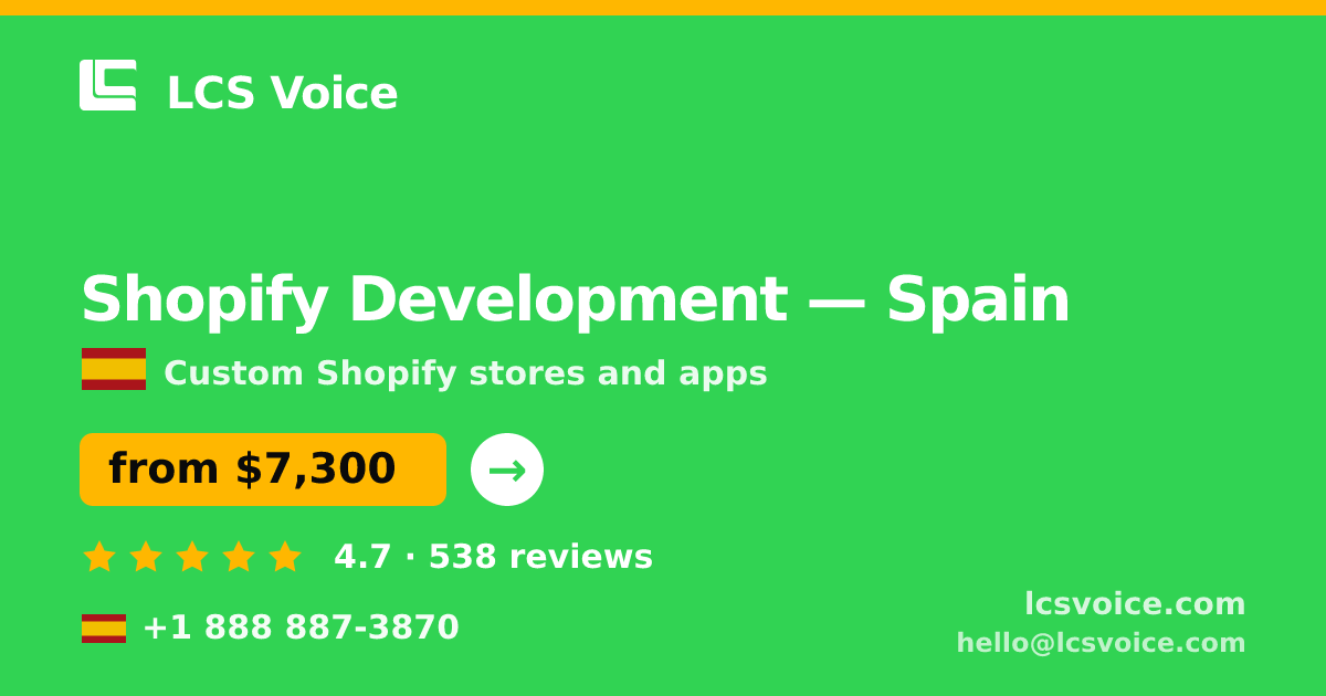Shopify Development in Spain — from $7,300, rated 4.7/5 by 538 clients. LCS Voice.