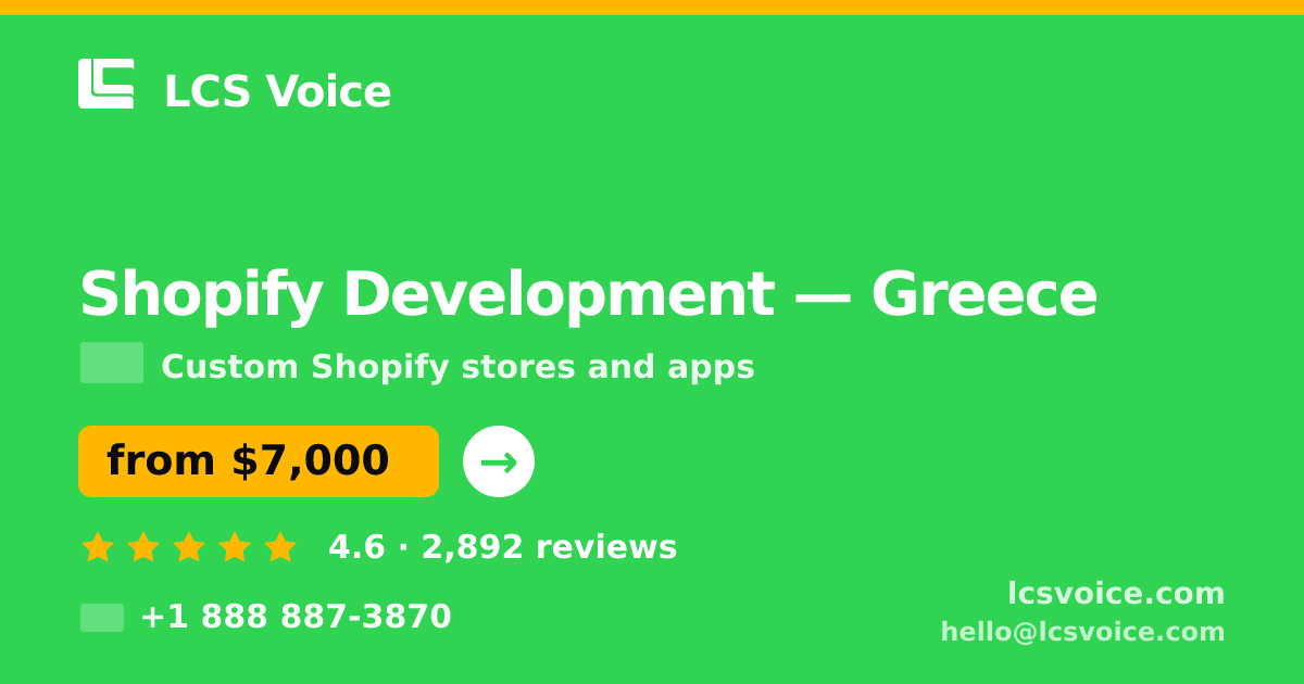 Shopify Development in Greece — from $7,000, rated 4.6/5 by 2892 clients. LCS Voice.
