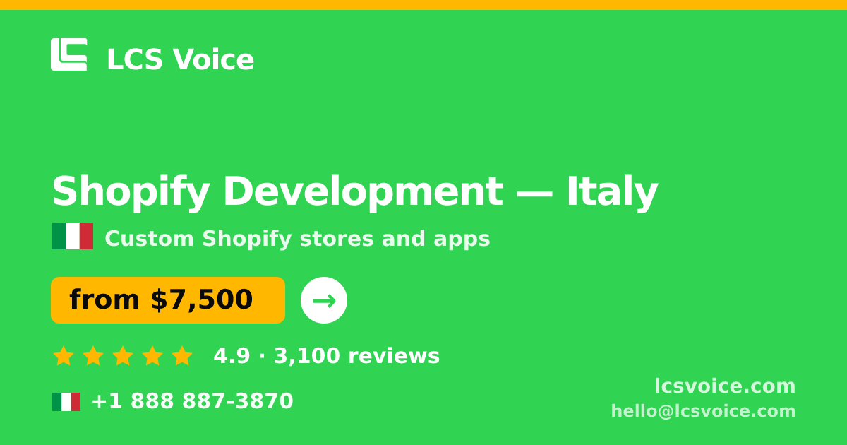 Shopify Development in Italy — from $7,500, rated 4.9/5 by 3100 clients. LCS Voice.