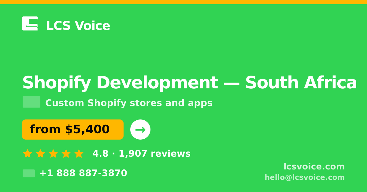 Shopify Development in South Africa — from $5,400, rated 4.8/5 by 1907 clients. LCS Voice.