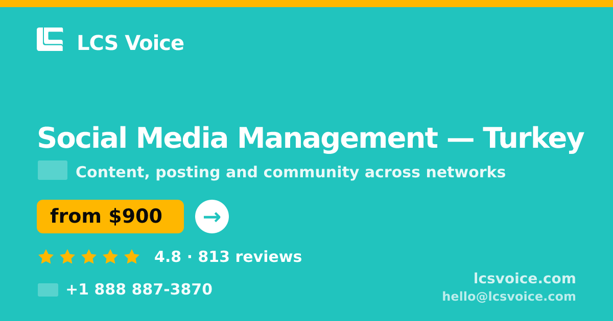 Social Media Management in Turkey — from $900/mo, rated 4.8/5 by 813 clients. LCS Voice.