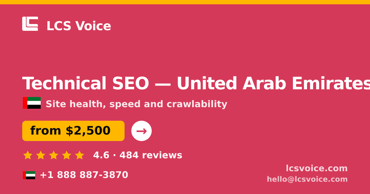 Technical SEO in United Arab Emirates — from $2,500, rated 4.6/5 by 484 clients. LCS Voice.