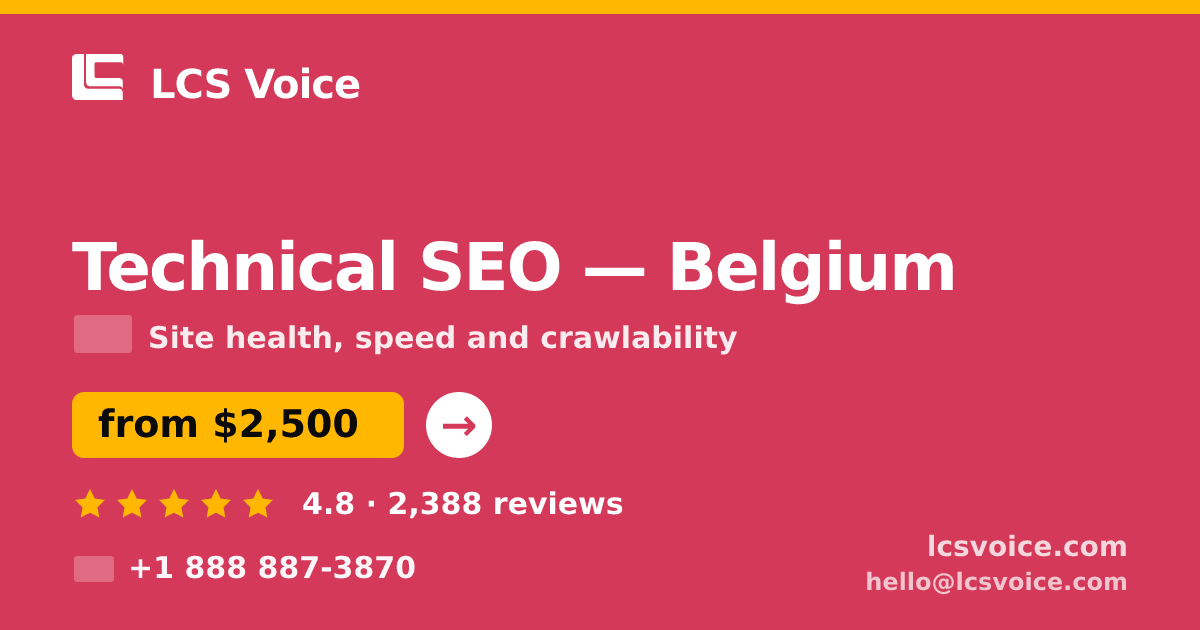 Technical SEO in Belgium — from $2,500, rated 4.8/5 by 2388 clients. LCS Voice.