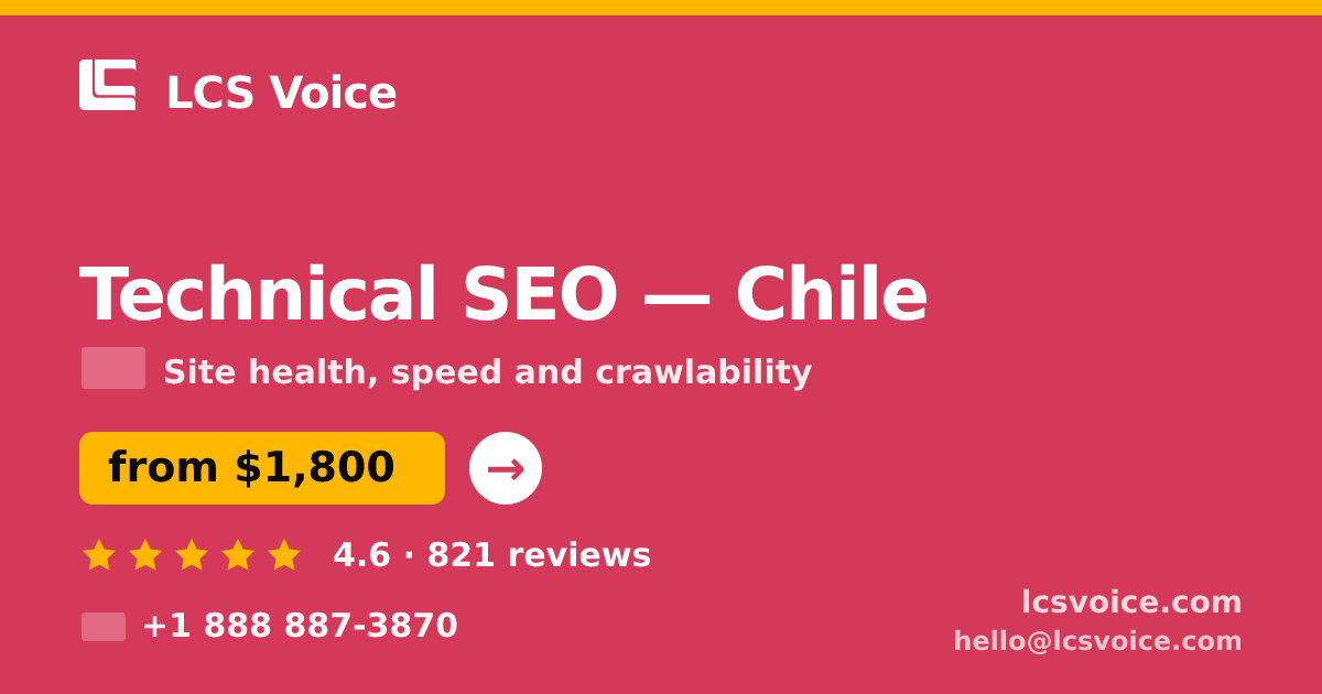 Technical SEO in Chile — from $1,800, rated 4.6/5 by 821 clients. LCS Voice.