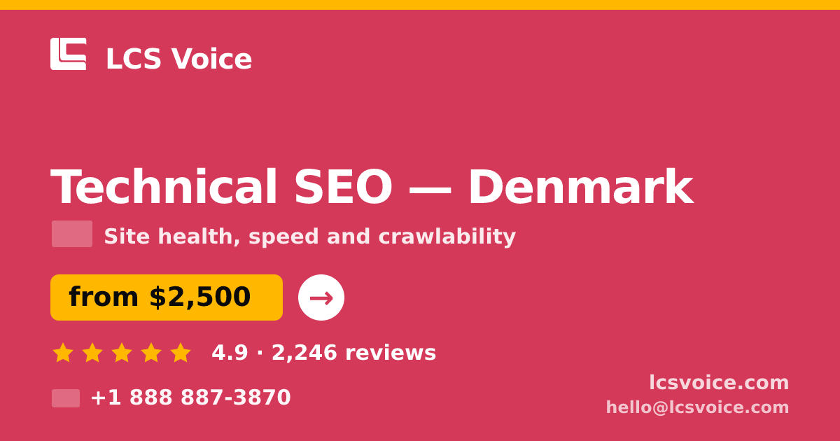 Technical SEO in Denmark — from $2,500, rated 4.9/5 by 2246 clients. LCS Voice.