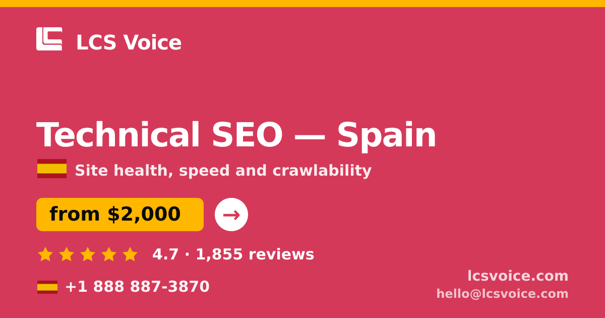 Technical SEO in Spain — from $2,000, rated 4.7/5 by 1855 clients. LCS Voice.