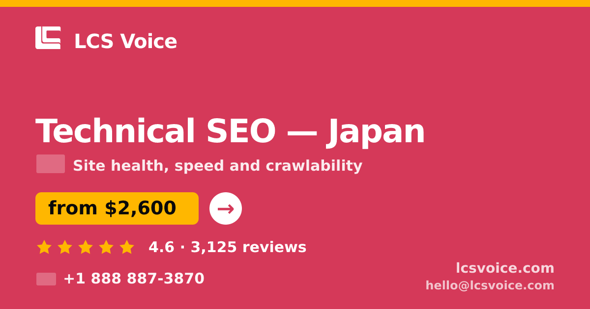 Technical SEO in Tokyo — from $2,600, rated 4.7/5 by 3030 clients. LCS Voice.