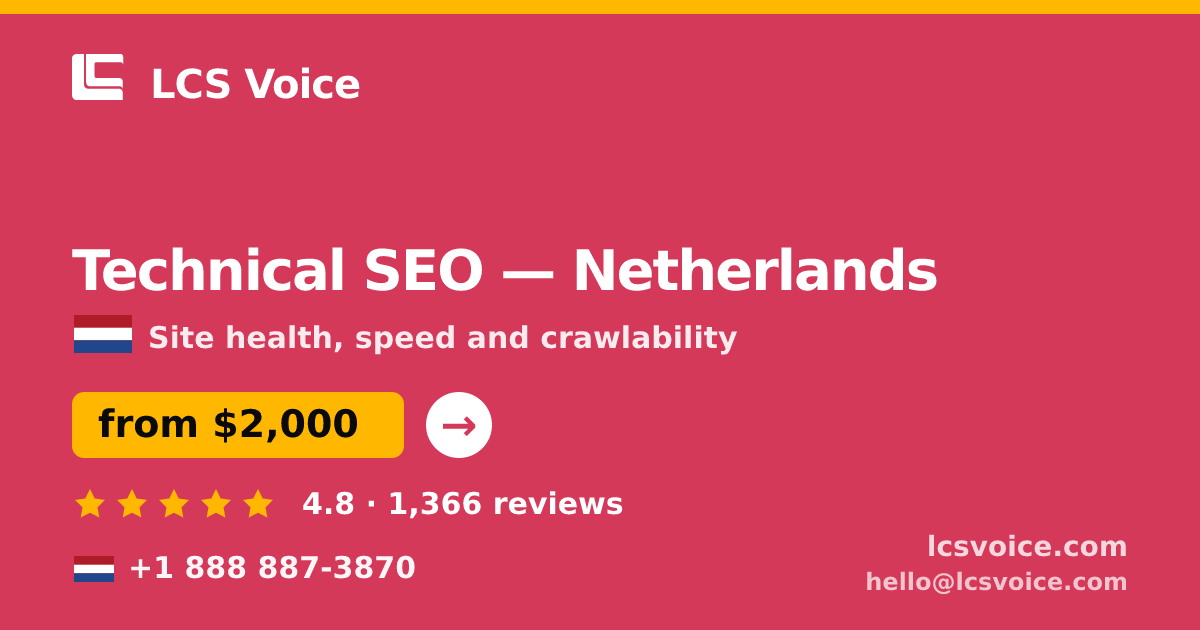 Technical SEO in Netherlands — from $2,000, rated 4.8/5 by 1366 clients. LCS Voice.