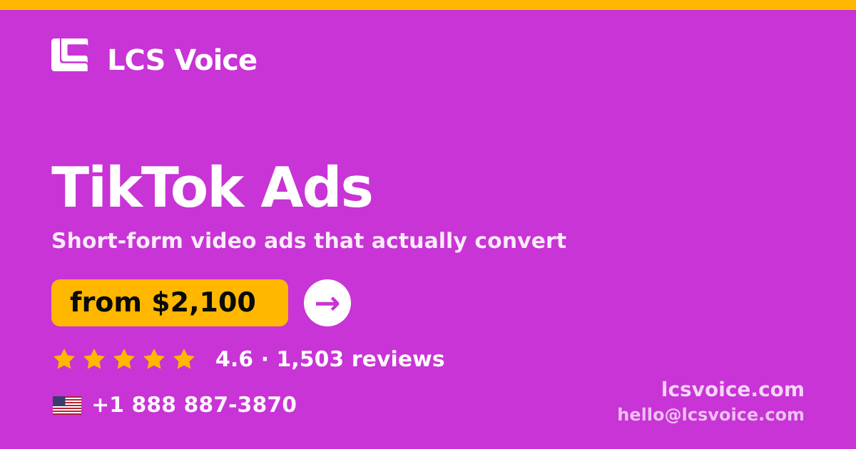 TikTok Ads in the USA — from $2,100/mo, rated 4.6/5 by 1503 clients. LCS Voice.