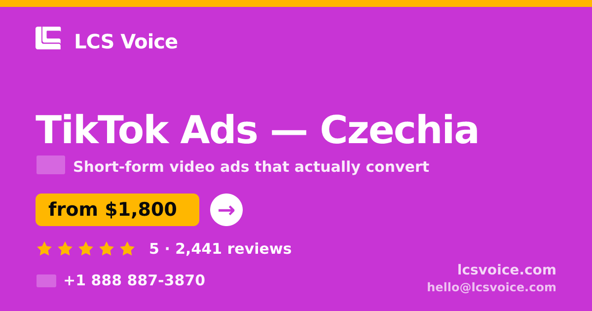 TikTok Ads in Czechia — from $1,800/mo, rated 5/5 by 2441 clients. LCS Voice.