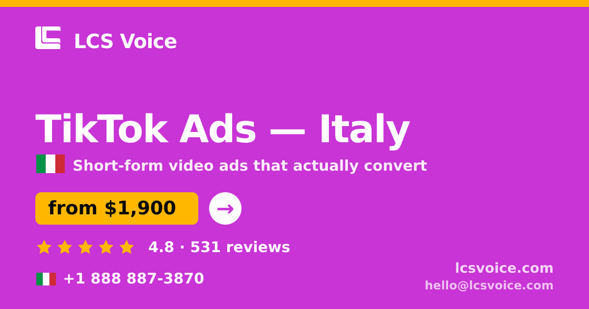 TikTok Ads in Italy — from $1,900/mo, rated 4.8/5 by 531 clients. LCS Voice.