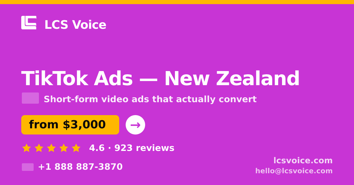 TikTok Ads in New Zealand — from $3,000/mo, rated 4.6/5 by 923 clients. LCS Voice.