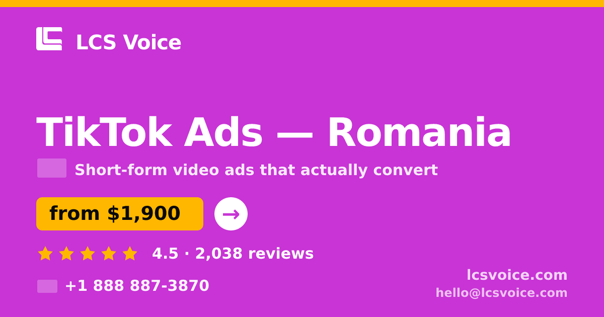 TikTok Ads in Romania — from $1,900/mo, rated 4.5/5 by 2038 clients. LCS Voice.