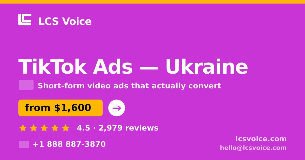 TikTok Ads in Ukraine — from $1,600/mo, rated 4.5/5 by 2979 clients. LCS Voice.