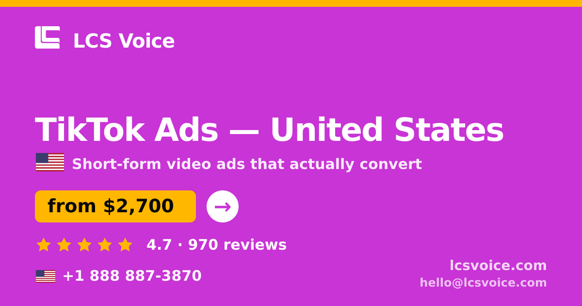 TikTok Ads in United States — from $2,700/mo, rated 4.7/5 by 970 clients. LCS Voice.