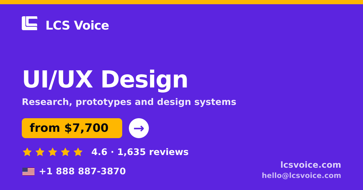 UI/UX Design in the USA — from $7,700, rated 4.6/5 by 1635 clients. LCS Voice.