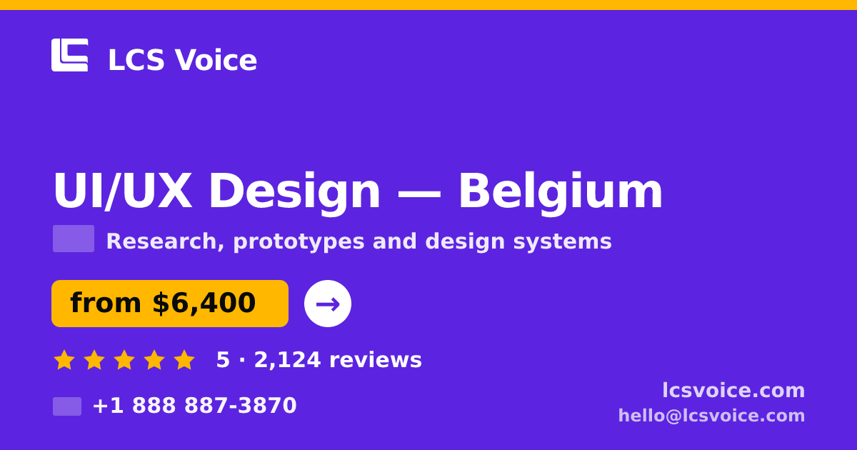 UI/UX Design in Belgium — from $6,400, rated 5/5 by 2124 clients. LCS Voice.