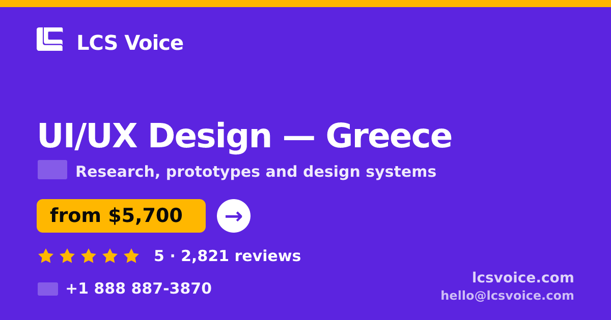 UI/UX Design in Greece — from $5,700, rated 5/5 by 2821 clients. LCS Voice.