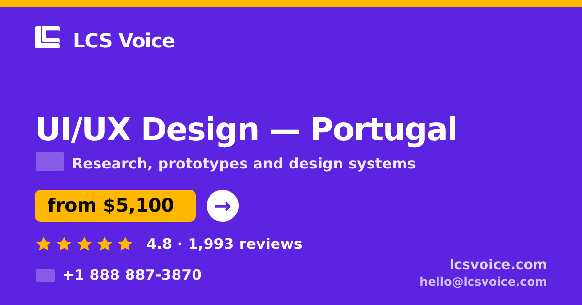 UI/UX Design in Portugal — from $5,100, rated 4.8/5 by 1993 clients. LCS Voice.