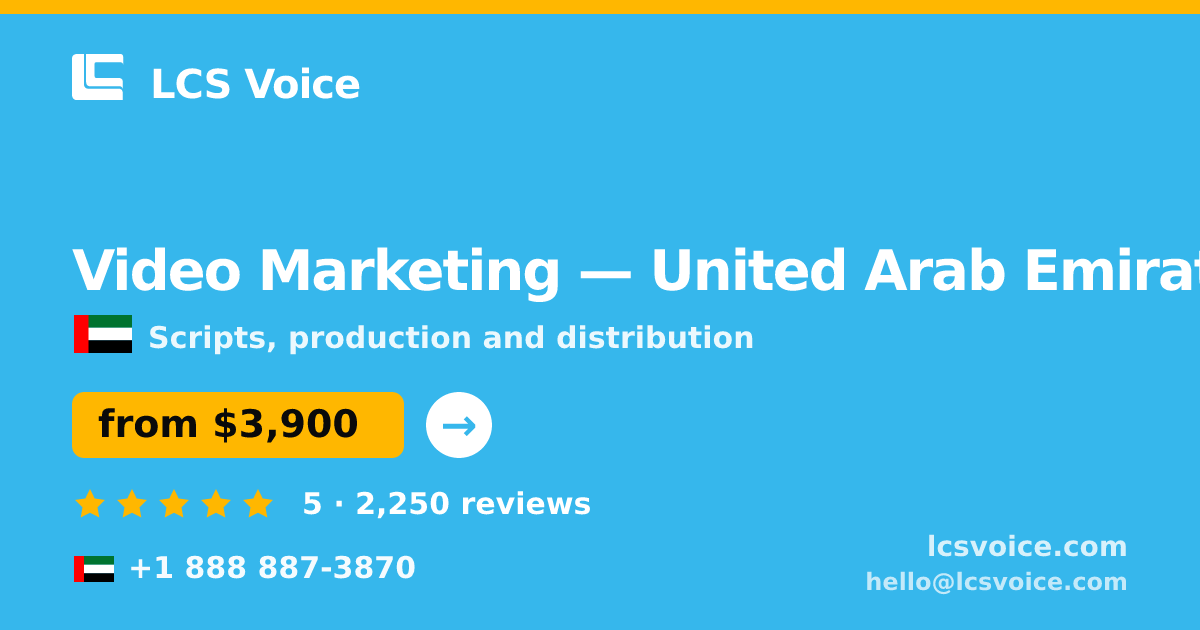 Video Marketing in United Arab Emirates — from $3,900, rated 5/5 by 2250 clients. LCS Voice.