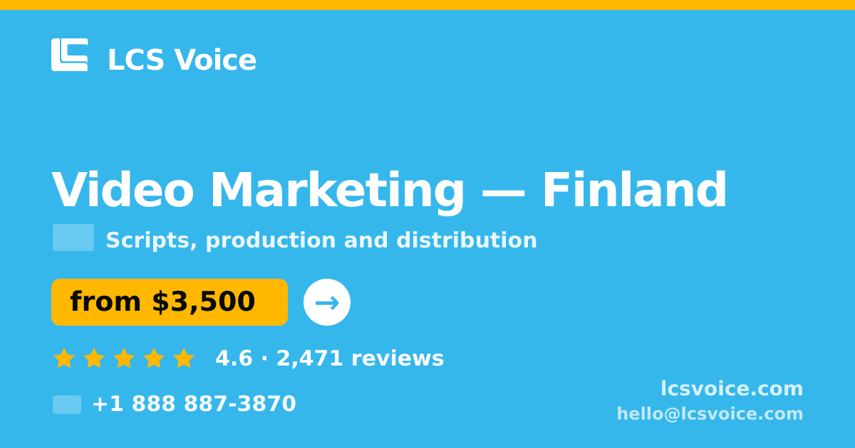 Video Marketing in Finland — from $3,500, rated 4.6/5 by 2471 clients. LCS Voice.