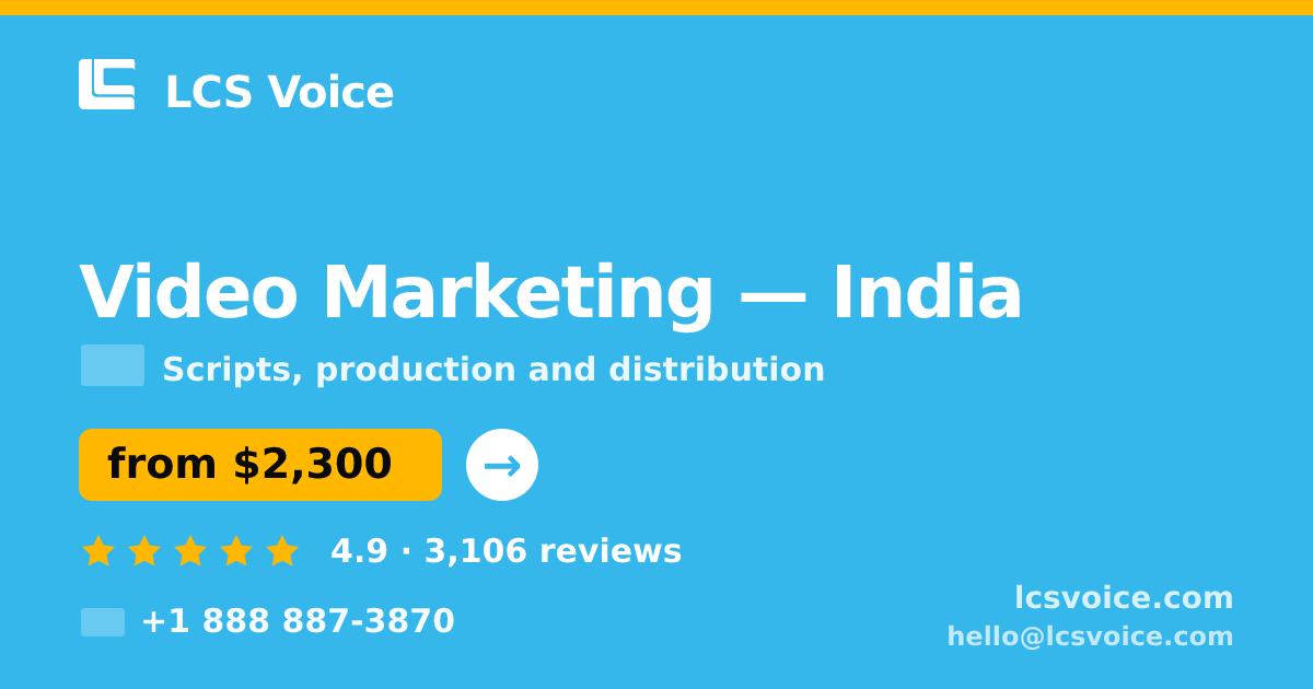 Video Marketing in India — from $2,300, rated 4.9/5 by 3106 clients. LCS Voice.