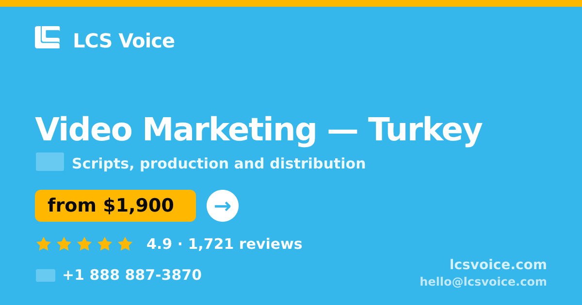 Video Marketing in Turkey — from $1,900, rated 4.9/5 by 1721 clients. LCS Voice.