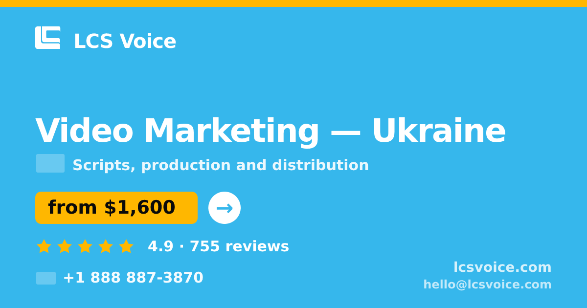 Video Marketing in Ukraine — from $1,600, rated 4.9/5 by 755 clients. LCS Voice.