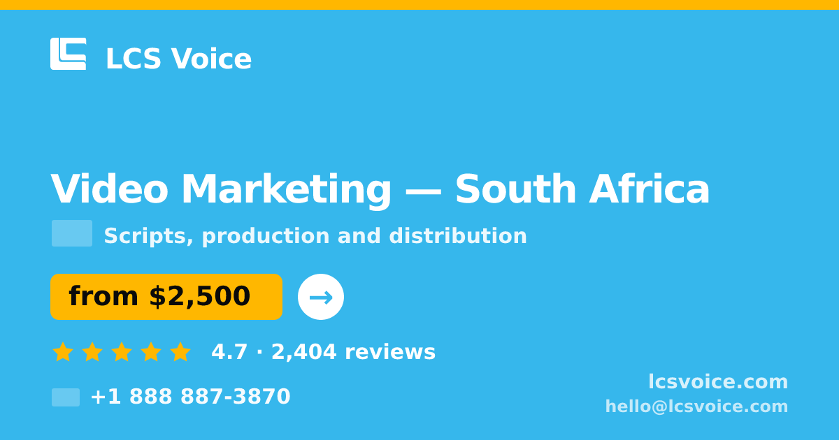 Video Marketing in South Africa — from $2,500, rated 4.7/5 by 2404 clients. LCS Voice.
