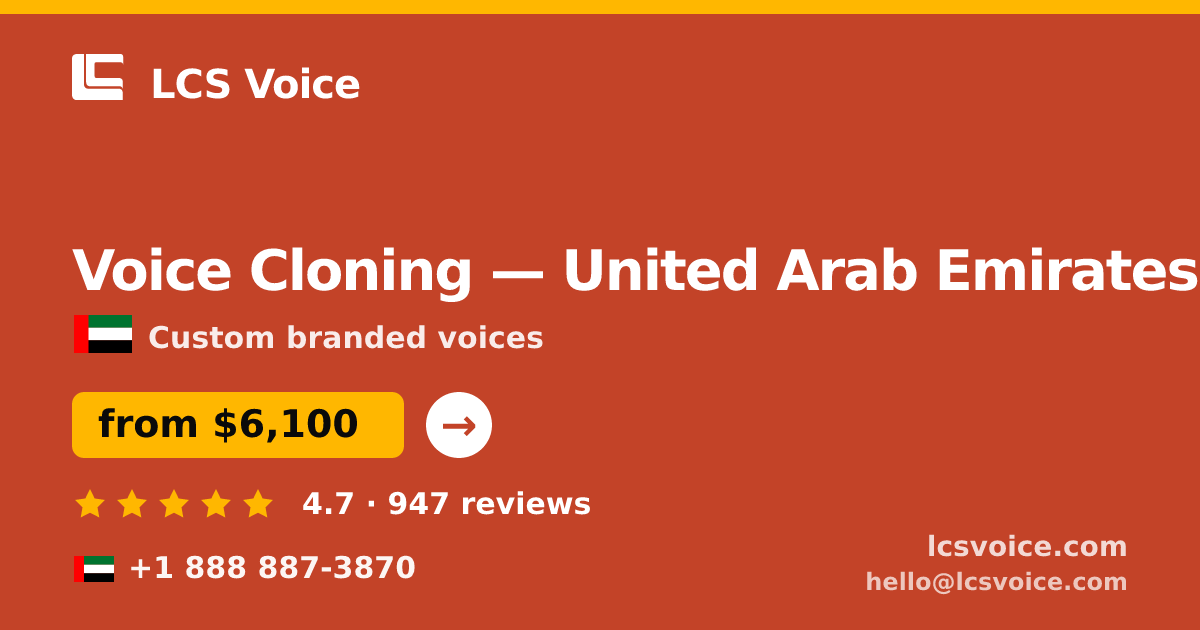 Voice Cloning in United Arab Emirates — from $6,100, rated 4.7/5 by 947 clients. LCS Voice.