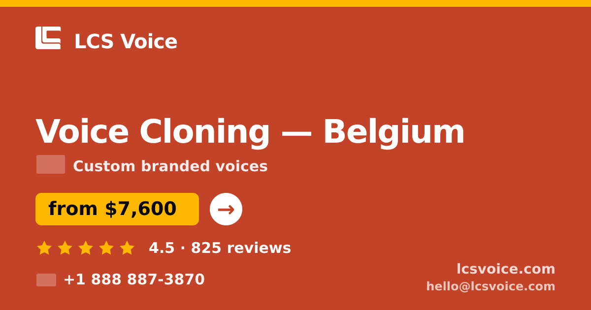 Voice Cloning in Belgium — from $7,600, rated 4.5/5 by 825 clients. LCS Voice.