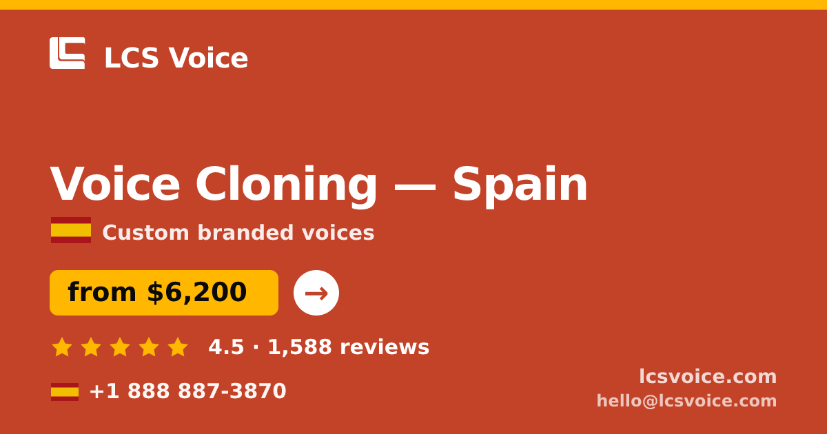 Voice Cloning in Spain — from $6,200, rated 4.5/5 by 1588 clients. LCS Voice.