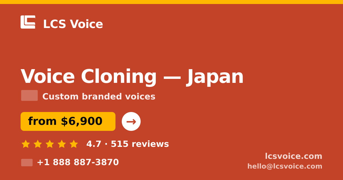 Voice Cloning in Japan — from $6,900, rated 4.7/5 by 515 clients. LCS Voice.