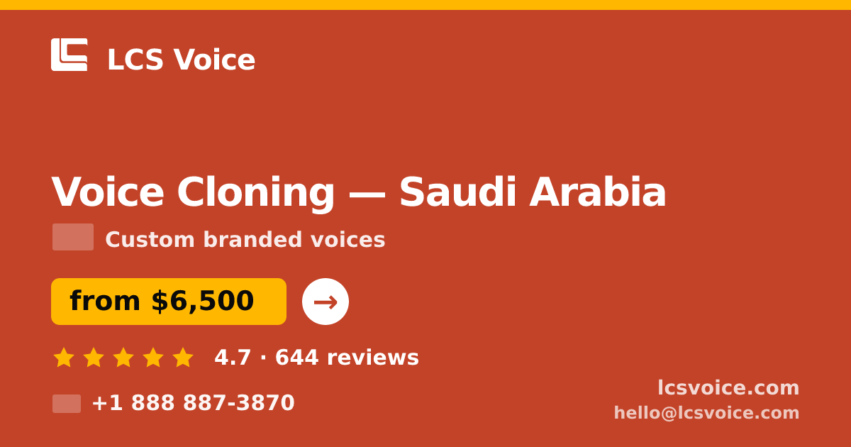 Voice Cloning in Saudi Arabia — from $6,500, rated 4.7/5 by 644 clients. LCS Voice.